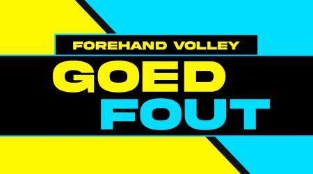 Goed / Fout: Forehand volley