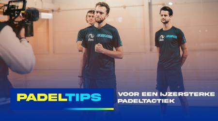3 tips voor een ijzersterke padeltactiek