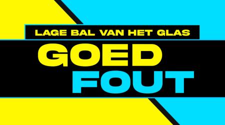 Goed / Fout: Lage bal van het glas