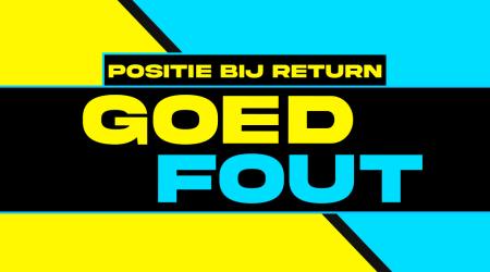 Goed / Fout: Positie bij de return