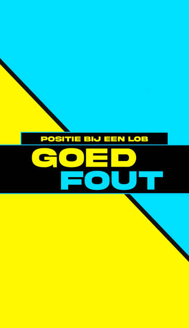 Goed / Fout: Positie bij een lob